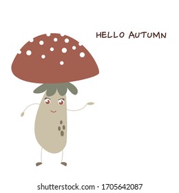 Mushroom character. Mushroom with a face. Vector illustration. Greeting card Hello Autumn.