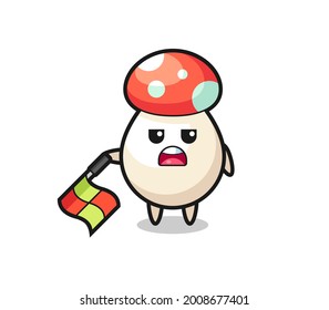 mushroom character as line judge hold the flag down at a 45 degree angle , cute style design for t shirt, sticker, logo element