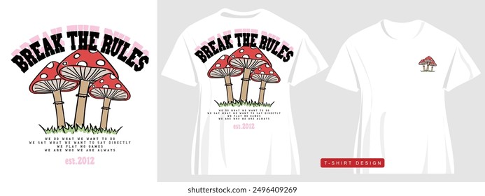 Mushroom drawing retro vintage typography quote. Vector illustration design for fashion, graphic, print, t shirt, slogan tee, poster, sticker.