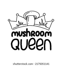 Mushroom Queen lettering text. Festive vector illustration. Autumn print, poster, invitation or banner.