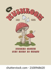 mushroom with slogan. illustration for graphic tee design