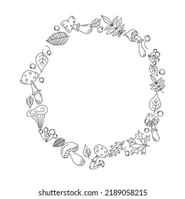 Mushrooms and leaves. Set .  Frame, floral ornament, round. Vector icons in doodle style. Isolated elements for design, graphic drawings mushrooms, berries, leaves in black outline. 