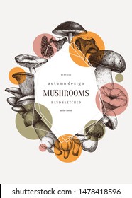 Mushrooms trendy design. Autumn frame with abstract elements. Forest plants sketches. Perfect for recipe, menu, label, icon, packaging. Vintage mushrooms background. Healthy food illustration.