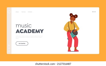 Music Academy Landing Page Template. Little African Girl Playing Drums, Percussion Instruments. Talented Artist Perform Popular Composition, Having Fun, Recreation Hobby. Cartoon Vector Illustration