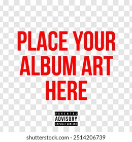 Music Album Cover Art Template Your Logo Here Above 18+ Plus Parental Guidance Red Rubber Stamp Grunge Texture Label Badge Sticker Vector EPS PNG Transparent No Background Clip Art Vector EPS PNG 