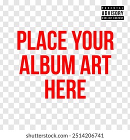 Music Album Cover Art Template Your Logo Here Above 18+ Plus Parental Guidance Red Rubber Stamp Grunge Texture Label Badge Sticker Vector EPS PNG Transparent No Background Clip Art Vector EPS PNG 