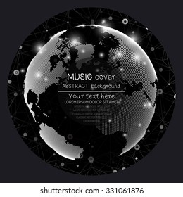 Music album cover templates. World globe and global network, vector illustration.