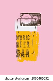 Music Beer Bar typographical vintage grunge style poster design with glass silhouette and audio cassette. Vector illustration.