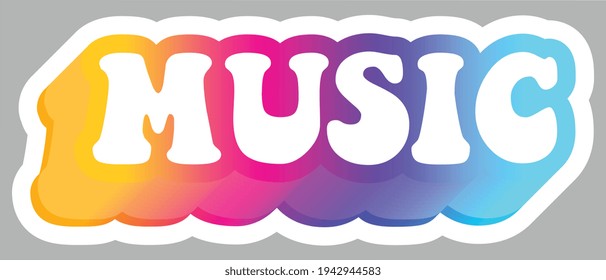 Music. Colorful text, isolated on simple background. Sticker for stationery. Ready for printing. Trendy graphic design element. Retro font calligraphy in 60s funky style. Vector EPS 10.