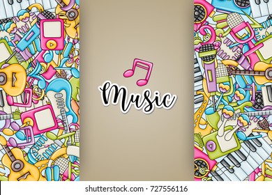Music concept. Musical instruments and objects. Background design with free text space. Hand drawn doodle style. Print ready template for advertisement, flyer, banner, brochure. Vector illustration.