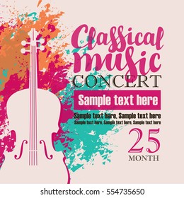 Music Concert Poster For A Concert Of Classical Music With The Image Of A Violin On A Background Of Color Splashes And Drops