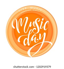 Music day lettering composition. Hand drawn calligraphy poster. Vector illustration.