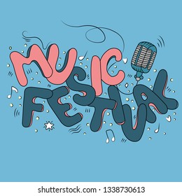 Music festival. Hand drawn colorful lettering text. Template for t-shirt, signboard, card, poster, print. Vector lettering typography poster.