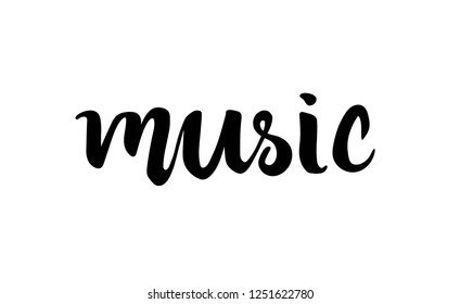 Music. Hand drawn lettering . Ink illustration. Isolated on white background.