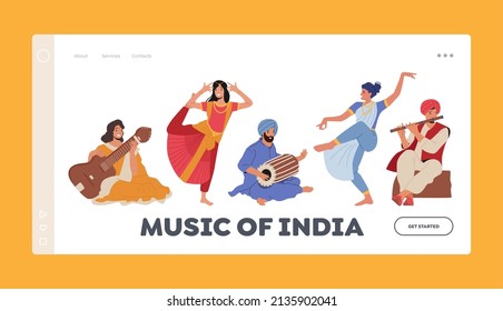 Music of India Landing Page Template. Indian Street Artists, Musicians and Dancers Characters in Colorful Dresses Play on Traditional Instruments Drum, Flute, Citar. Cartoon People Vector Illustration