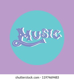 Music. Inspirational quote. Hand drawn vintage illustration with hand-lettering. Conceptual illustration on music festival