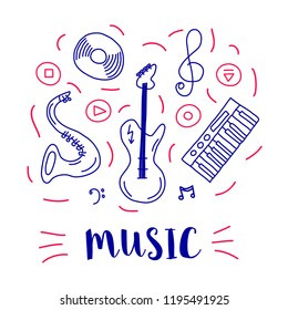Music instruments in doodle style with saxophone, guitar, disk and musical buttons. Vector illustration with lettering.