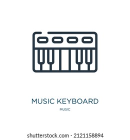 music keyboard thin line icon. music, keyboard linear icons from music concept isolated outline sign. Vector illustration symbol element for web design and apps.