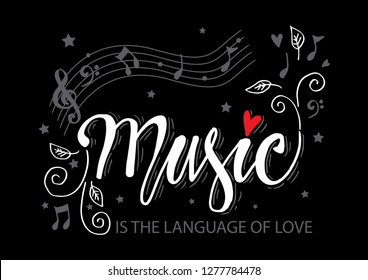 Music is the language of love hand lettering. Motivational quote.