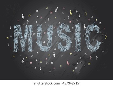 Music lettering with Music Instruments and notes. Hand Drawn in Gray Chalkboard Background.