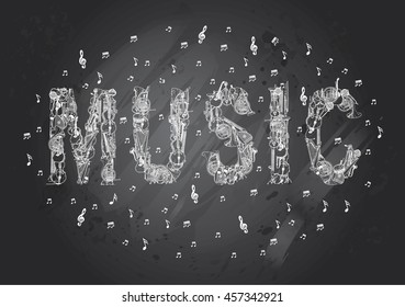 Music lettering with Music Instruments and notes. Hand Drawn in Gray Chalkboard Background.