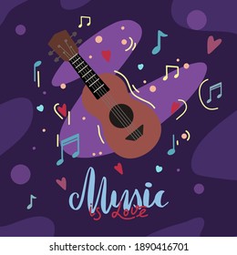 Music is love. Original lettering with ukulele, heart and musical notes on dark violet abstract background. Hobby and interest. Vector illustration with calligraphic quote for card and your creativity