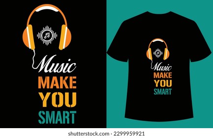 Music make you smart t shirt desing template,This design is perfect for t-shirts, posters, cards, mugs,Banner,Wallpaper, and more  totebags, stickers, hat, and merchandise.