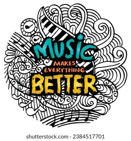 Music makes everything better. Hand lettering. Vector illustration