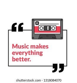  Music makes everything better Quote Poster Design