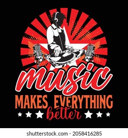 Music makes everything better t-shirt design, Music vector illustration, 