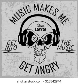 Music makes me get angry label with hand drawn skull and headphones, t-shirt design, dusty background
