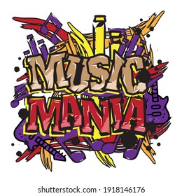 'Music Mania' typography with graffiti style and grunge effects vector illustration text art on white background.