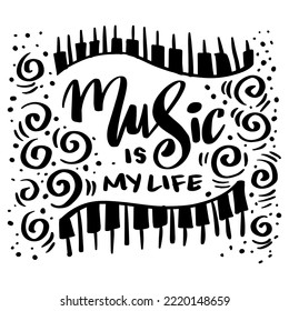 Music is my life hand lettering. Poster music quotes.