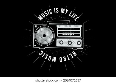 music is my life ,retro music typography design with radio