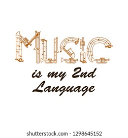 Music is my second language, typography for print or use as poster, flyer or t shirt 