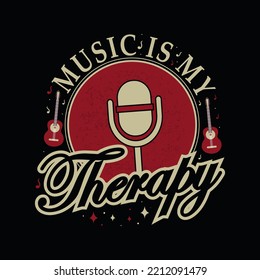 Music is my therapy. Music poster with words music is my healing. Modern lettering slogan T- Shirt design.