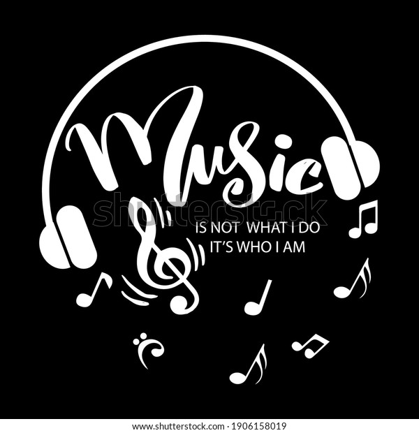 Music Not What Do Who Motivational Stock Vector (Royalty Free ...
