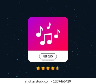 Music notes sign icon. Musical symbol. Web or internet icon design. Rating stars. Just click music button. Vector