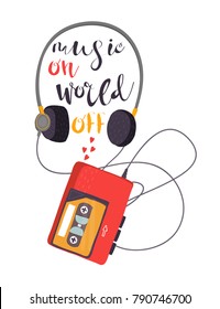 Music ON world OFF. Hand drawn retro cassette player. Colored vector illustration