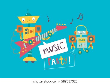 Music party. Card with cute robots. Vector illustration.