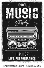 Music party vintage black poster template with boombox vector illustration. Layered, separate grunge texture and text