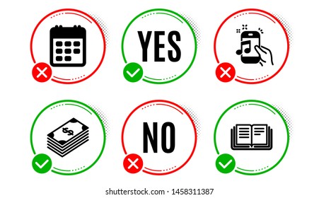 Music phone, Dollar and Calendar icons simple set. Yes no check box. Education sign. Radio sound, Usd currency, Event reminder. Instruction book. Business set. Music phone icon. Check mark. Vector