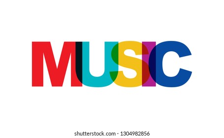 Music, phrase overlap color. Concept of simple text for typography poster, sticker design, apparel print, greeting card or postcard. Graphic slogan isolated on white background. Vector illustration.