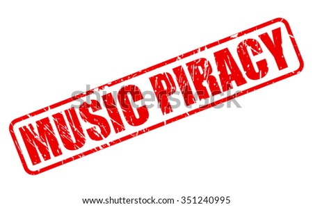 MUSIC PIRACY red stamp text on white