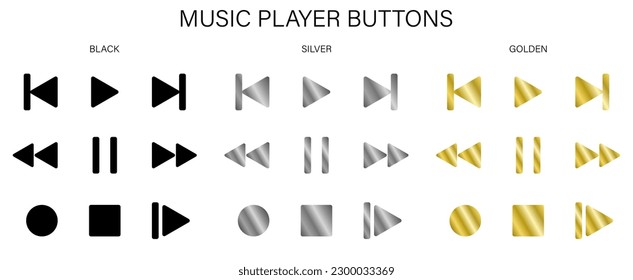 Music player buttons in three versions. Black, silver, golden. Vector icons of media player buttons