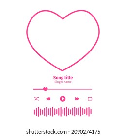 Music player interface with buttons, loading bar, sound wave sign and heart shaped frame for album photo. Trendy song plaque, template for romantic Valentine day gift. Vector outline illustration.