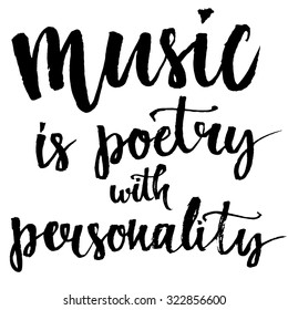 Music is a poetry with personality - inspirational quote about music. Lettering wall poster for music school or greeting card for musician. Calligraphy vector phrase at