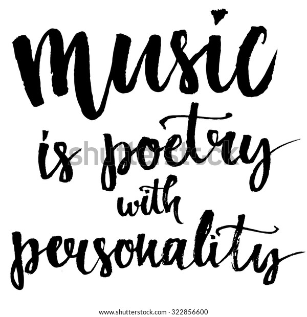Music Poetry Personality Inspirational Quote About Stock Vector