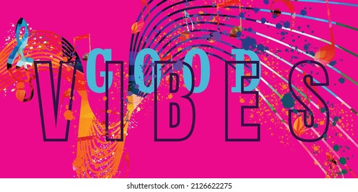 Music poster for live concert events, music festivals and shows banner, party flyer. Trendy and colorful invitation. Vector illustration with musical notes staff and word good vibes