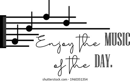 Music quote and art music, decorative design perfect for a print, greeting card, notebooks, wall decals or t-shirt, isolated on white background, music room.